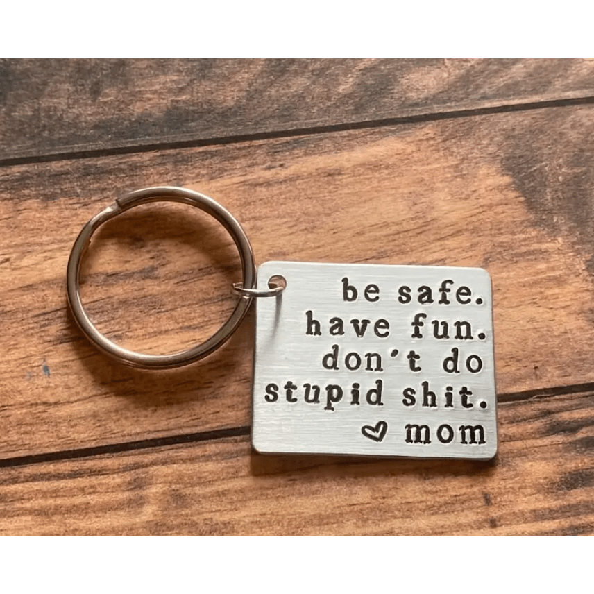 Be Safe. Have Fun. Silver Keychain